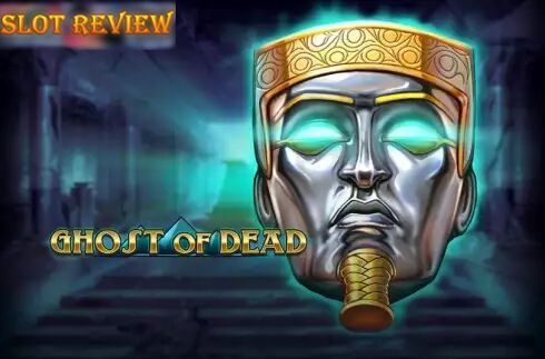 Ghost of Dead Slot Review